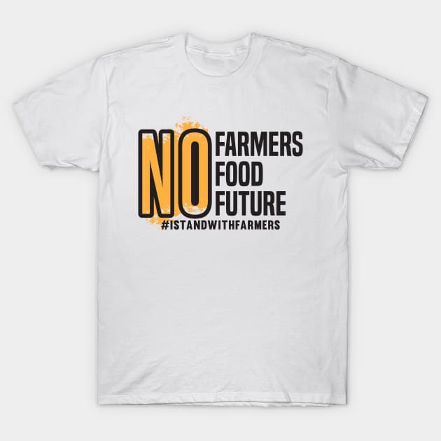 No Farmers No Food No Future T-Shirt by CatsCrew